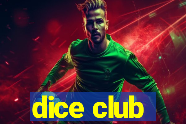 dice club